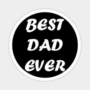 Best Dad Ever T-shirts Magnet